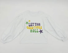 Let the Good Times Roll Sweatshirt