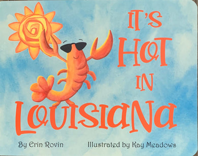 It’s Hot in Louisiana